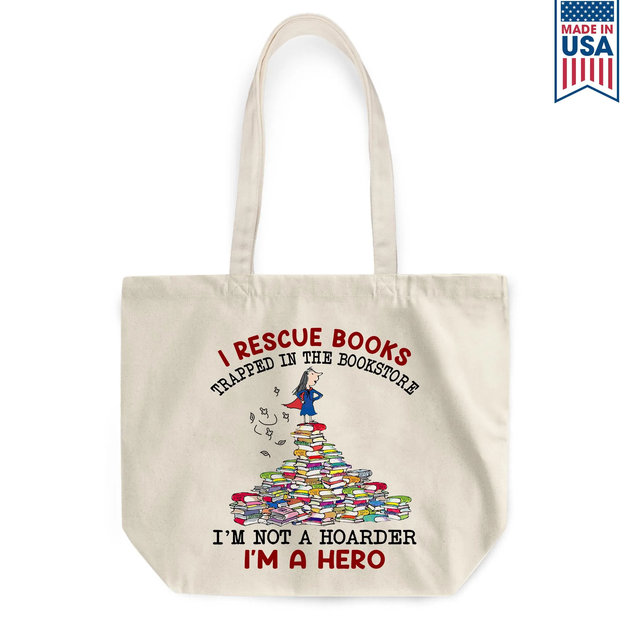 I Rescue Books Trapped In The Bookstore I'm Not A Hoarder I'm A Hero Book Lovers Gift TBW385